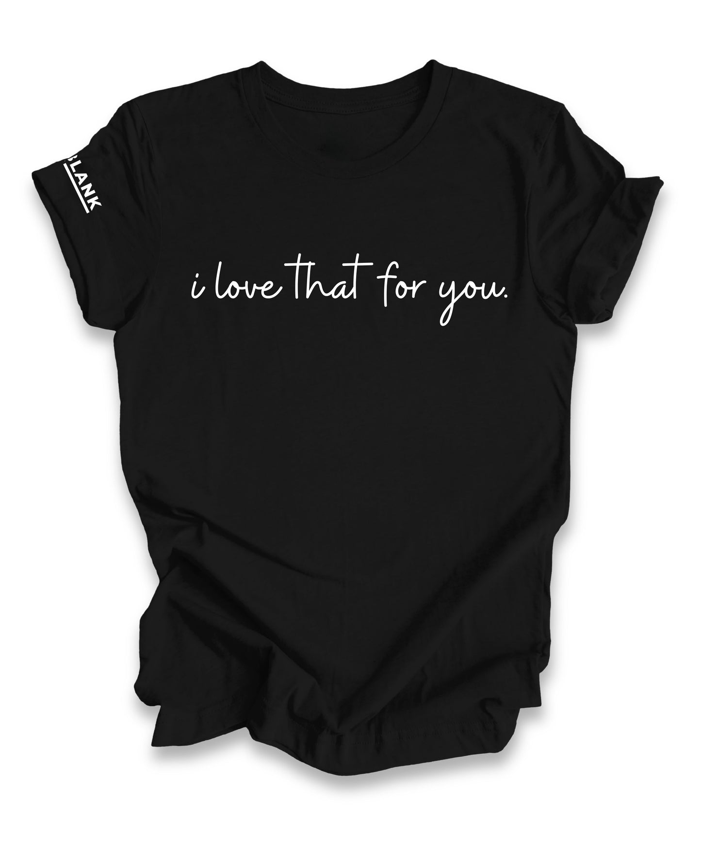 LOVE THAT TEE